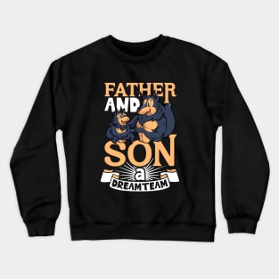 The dream team - father and son Crewneck Sweatshirt